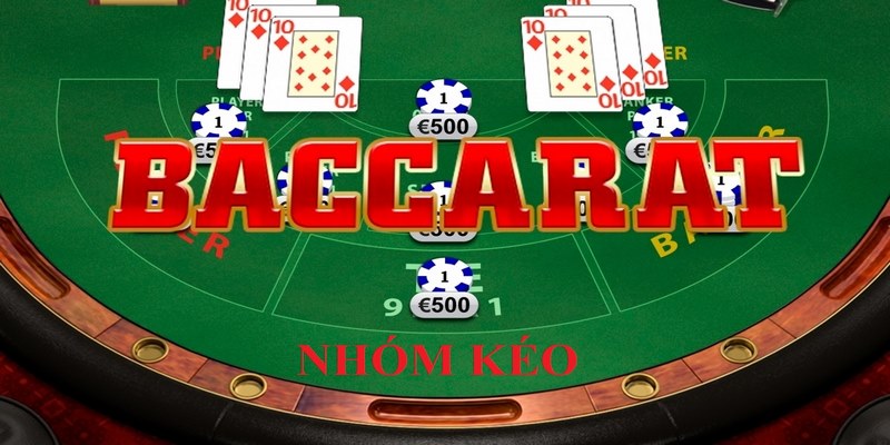 Nhận biết nhóm kéo Baccarat bịp